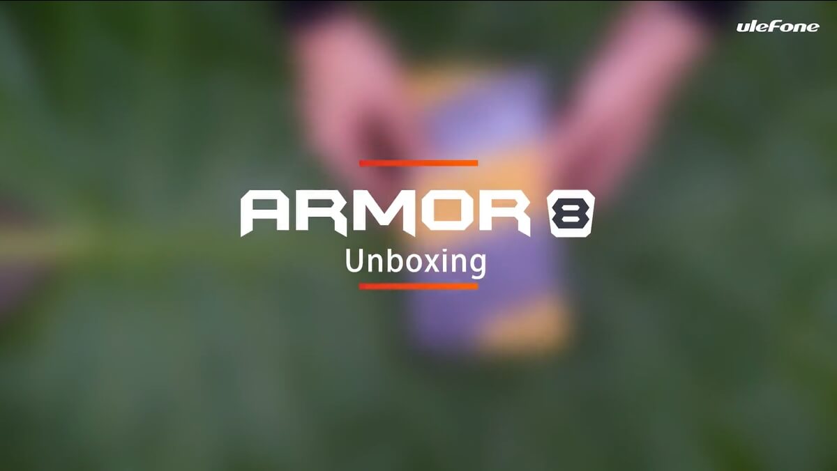 Armor 8 waterproof phone unboxing video
